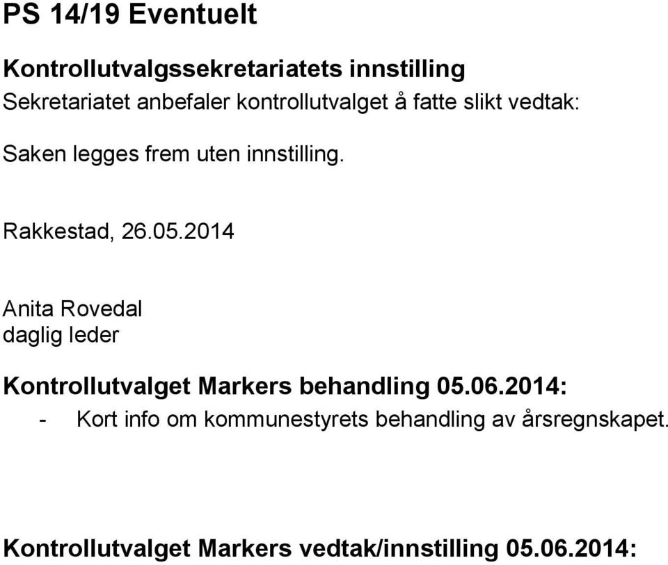 2014 Anita Rovedal daglig leder Kontrollutvalget Markers behandling 05.06.