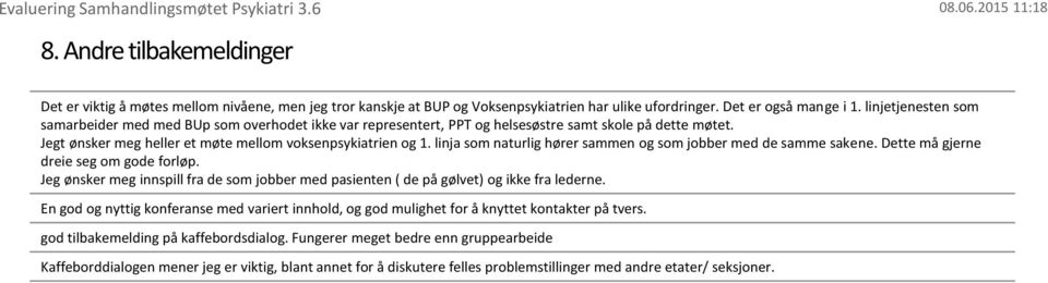 linja som naturlig hører sammen og som jobber med de samme sakene. Dette må gjerne dreie seg om gode forløp.