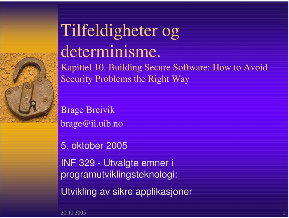 Right Way Brage Breivik brage@ii.uib.no 5.
