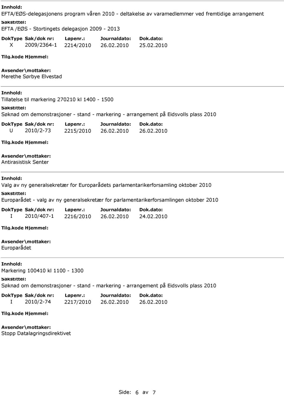 Senter Valg av ny generalsekretær for Europarådets parlamentarikerforsamling oktober 2010 Europarådet - valg av ny generalsekretær for