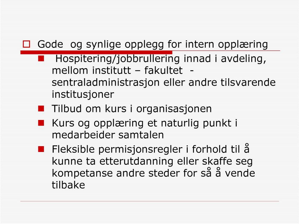 organisasjonen Kurs og opplæring et naturlig punkt i medarbeider samtalen Fleksible