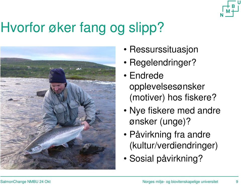 Nye fiskere med andre ønsker (unge)?