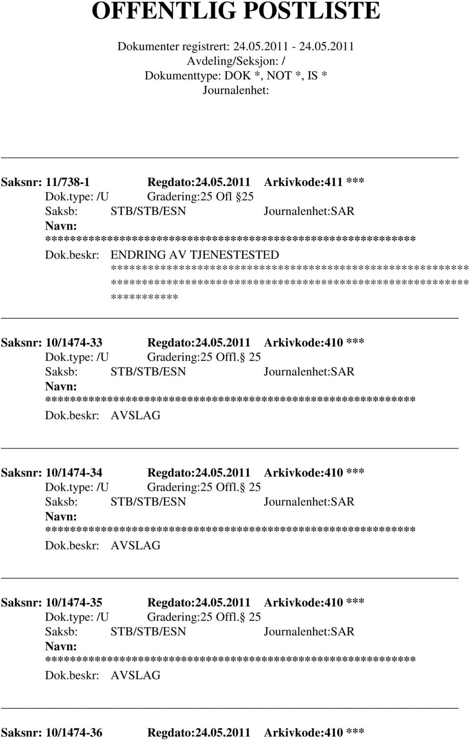 2011 Arkivkode:410 *** Saksnr: 10/1474-34 Regdato:24.05.