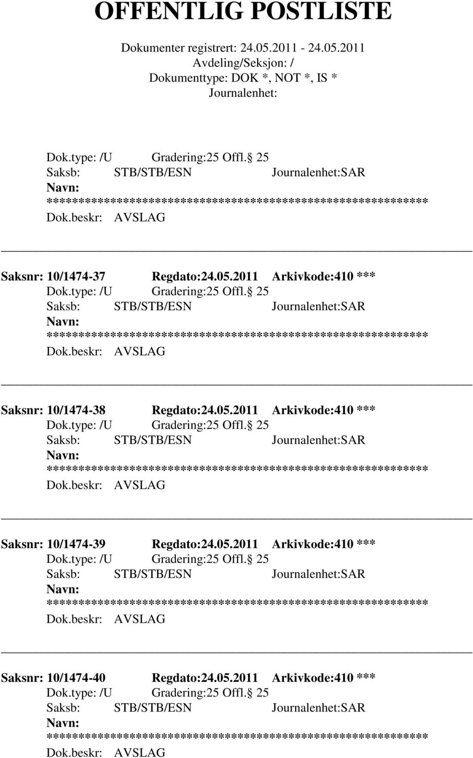 2011 Arkivkode:410 *** Saksnr: 10/1474-39 Regdato:24.05.