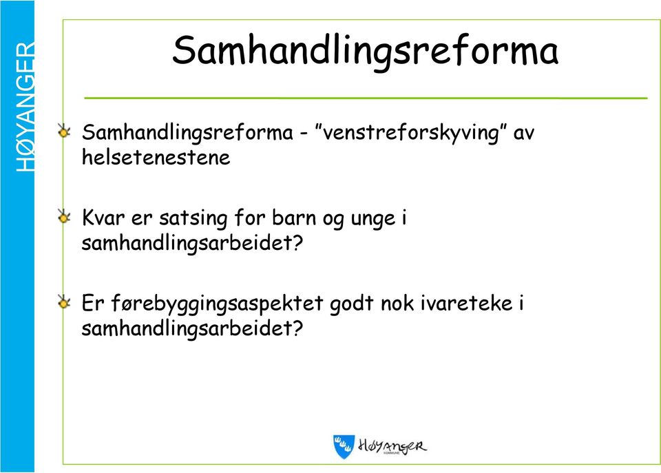 satsing for barn og unge i samhandlingsarbeidet?