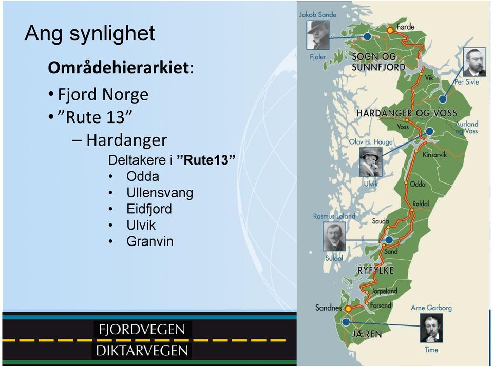 Rute 13 Hardanger Deltakere i