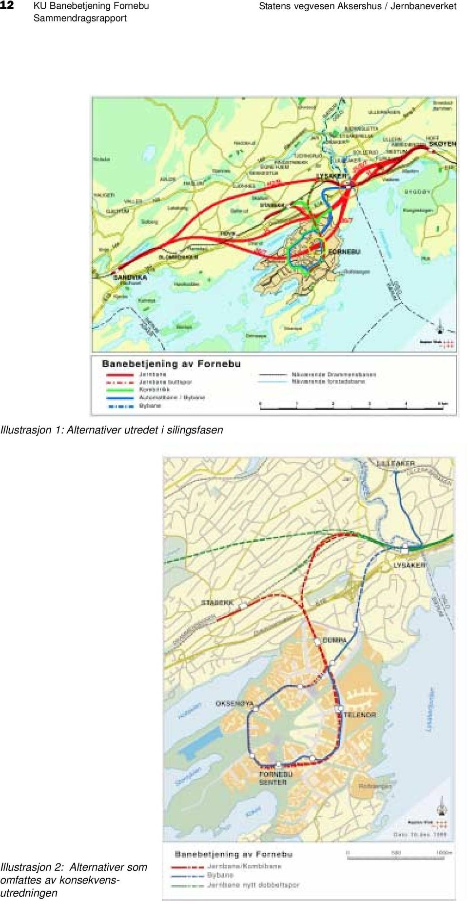 Alternativer utredet i silingsfasen