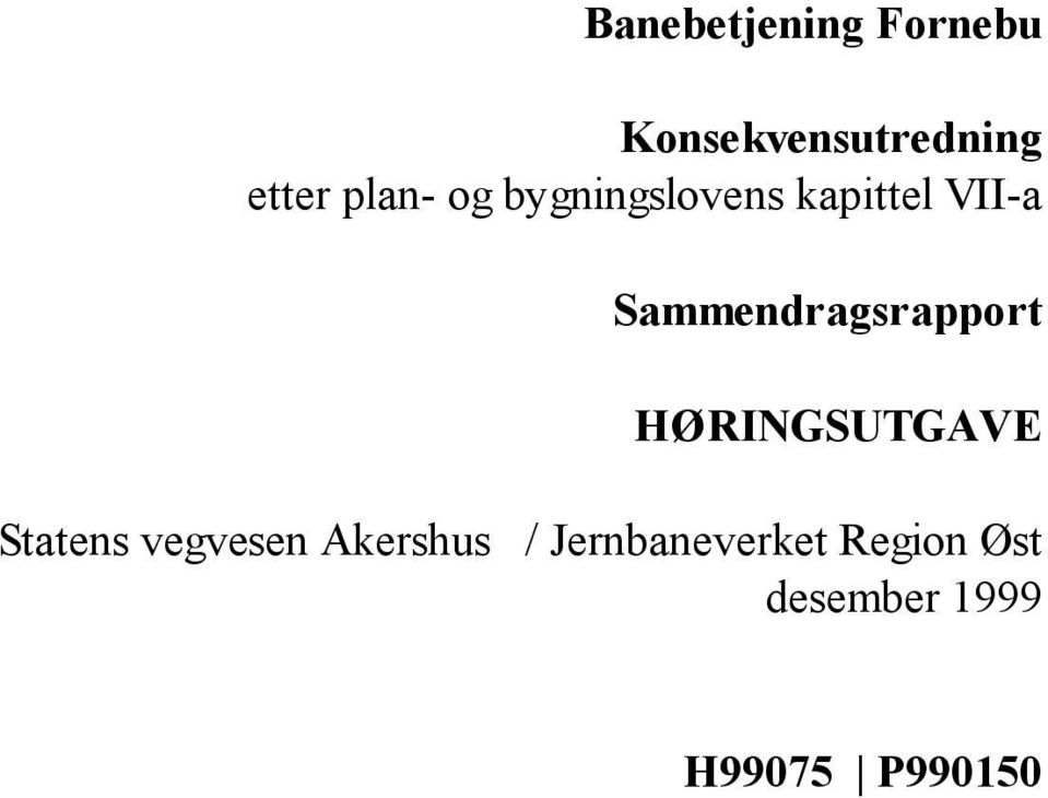 HØRINGSUTGAVE Statens vegvesen Akershus /