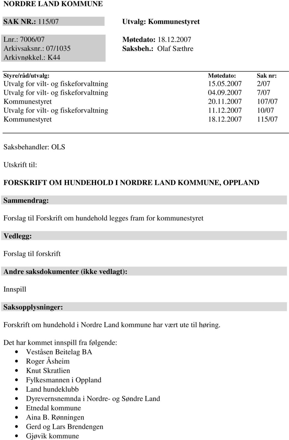 2007 107/07 Utvalg for vilt- og fiskeforvaltning 11.12.