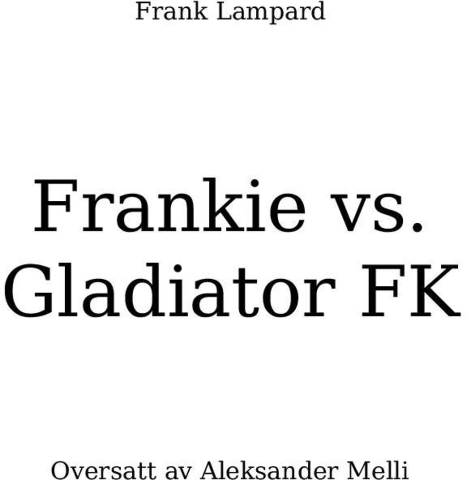 Gladiator FK