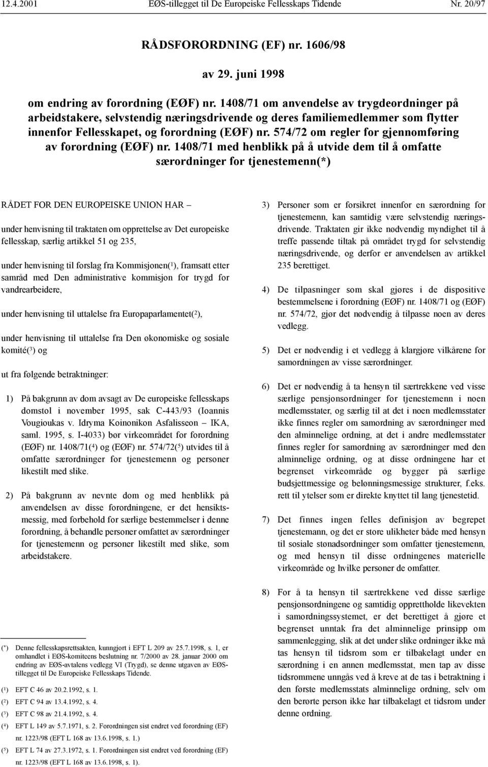 574/72 om regler for gjennomføring av forordning (EØF) nr.