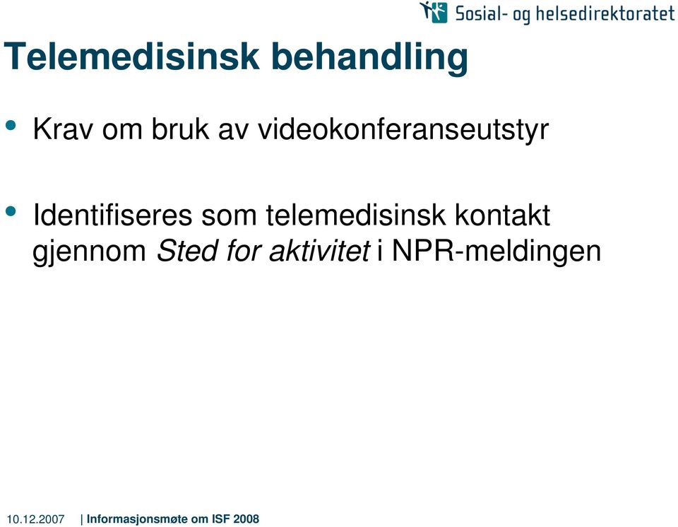 Identifiseres som telemedisinsk