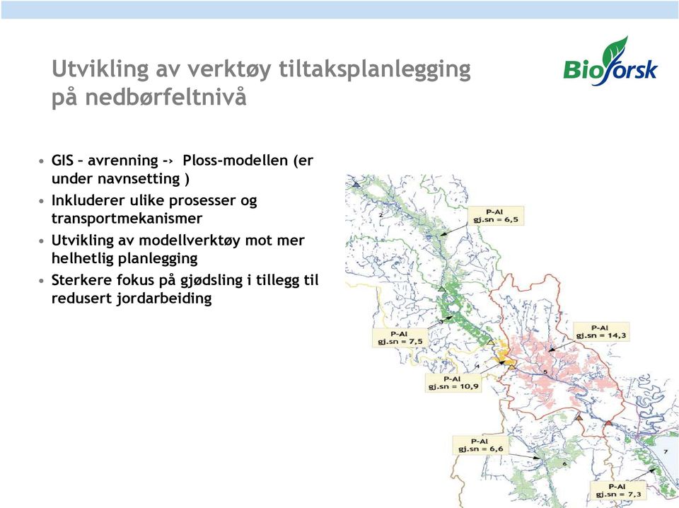 prosesser og transportmekanismer Utvikling av modellverktøy mot mer