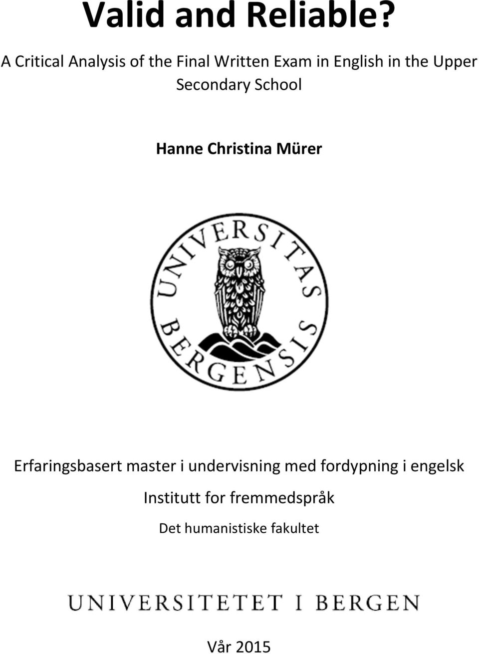 Upper Secondary School Hanne Christina Mürer Erfaringsbasert