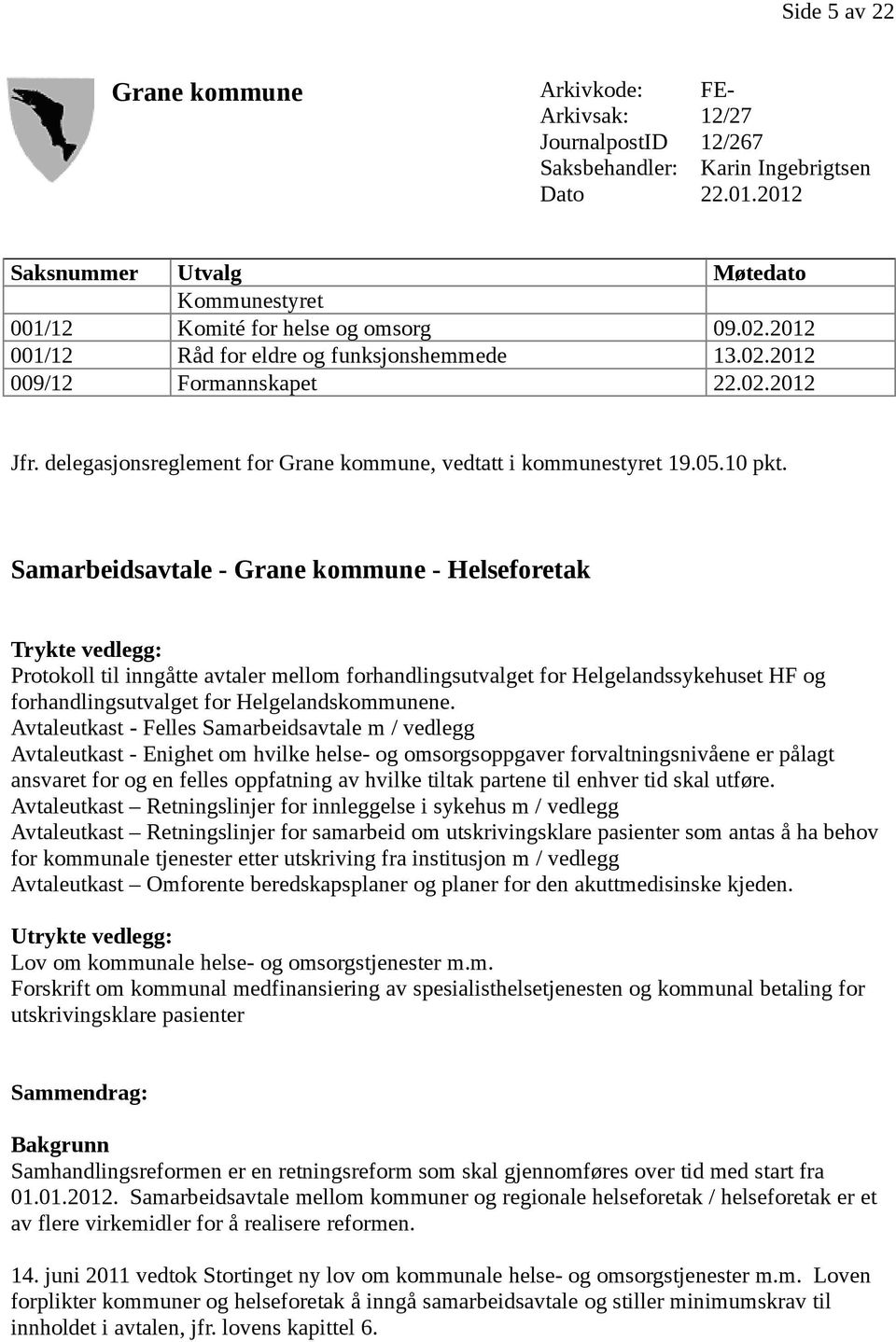 delegasjonsreglement for Grane kommune, vedtatt i kommunestyret 19.05.10 pkt.