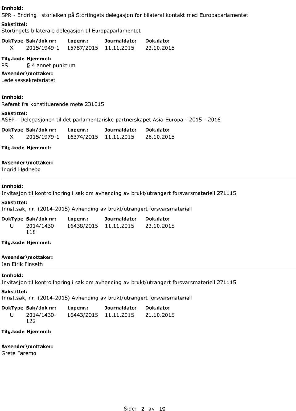 26.10.2015 ngrid Hødnebø nvitasjon til kontrollhøring i sak om avhending av brukt/utrangert forsvarsmateriell 271115 nnst.sak, nr.