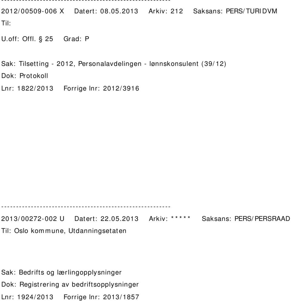 Forrige lnr: 2012/3916 2013/00272-002 U Datert: 22.05.