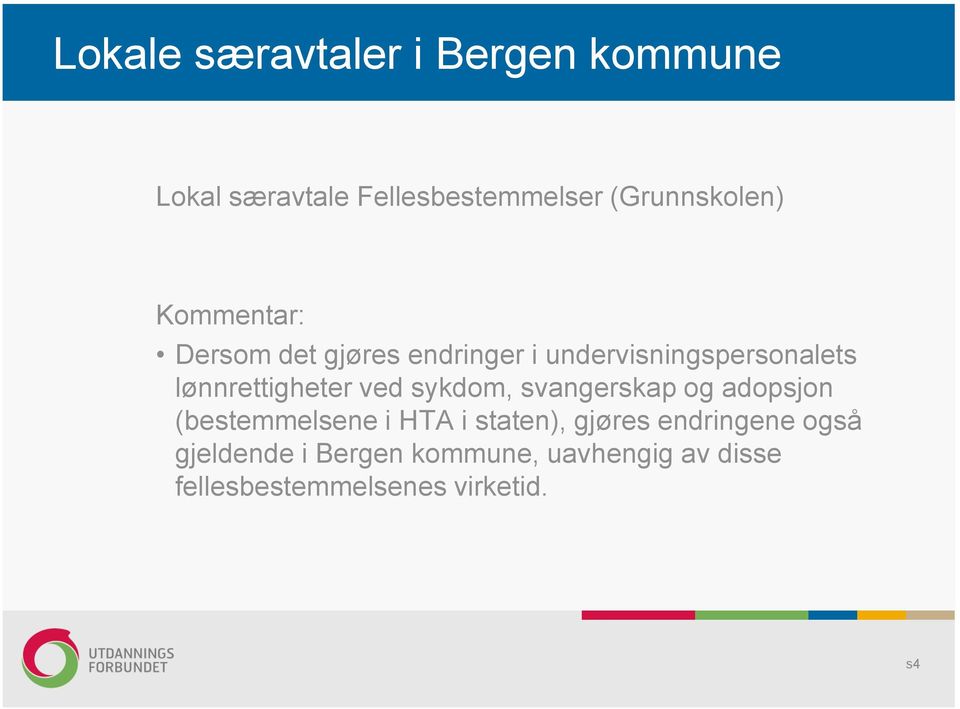 svangerskap og adopsjon (bestemmelsene i HTA i staten), gjøres