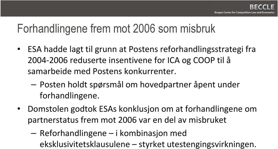 Posten holdt spørsmål om hovedpartner åpent under forhandlingene.