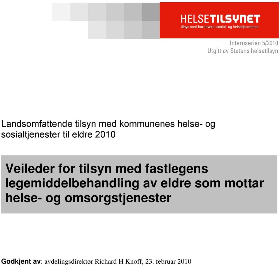 tilsyn med fastlegens legemiddelbehandling av eldre som mottar helse- og