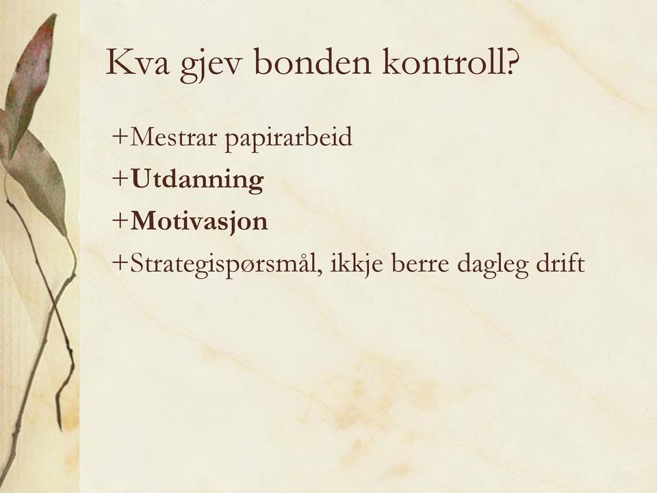 +Utdanning +Motivasjon