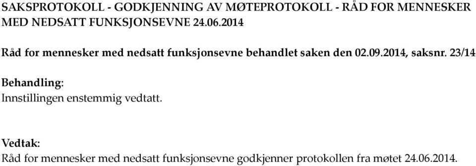 2014 Råd for mennesker med nedsatt funksjonsevne behandlet saken den 02.09.