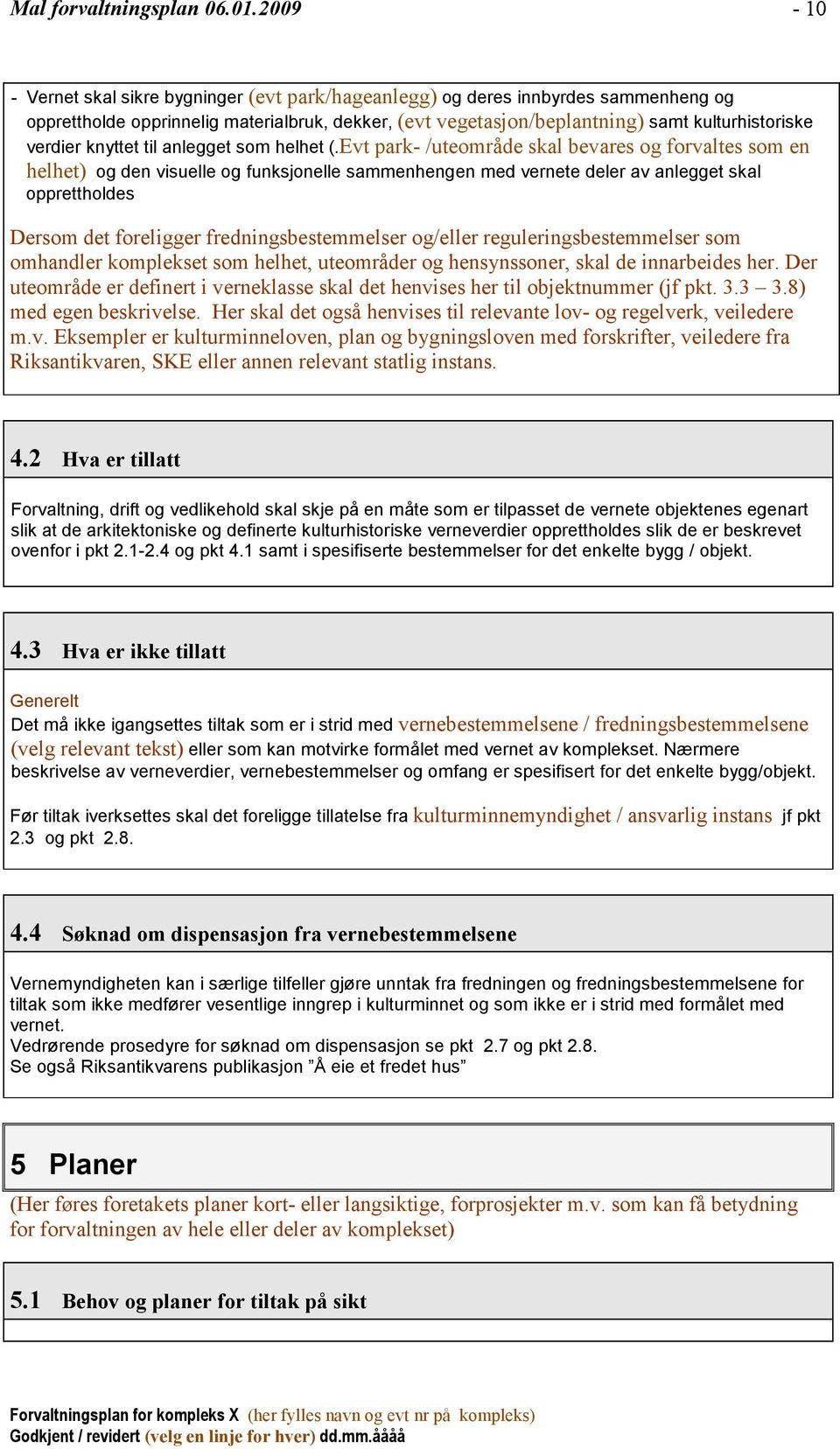 knyttet til anlegget som helhet (.