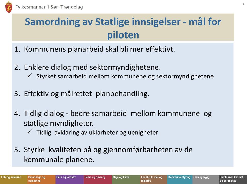 Effektiv og målrettet planbehandling. 4.