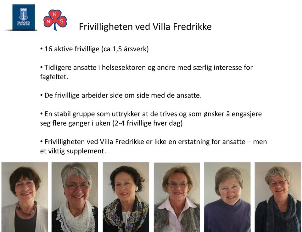 De frivillige arbeider side om side med de ansatte.