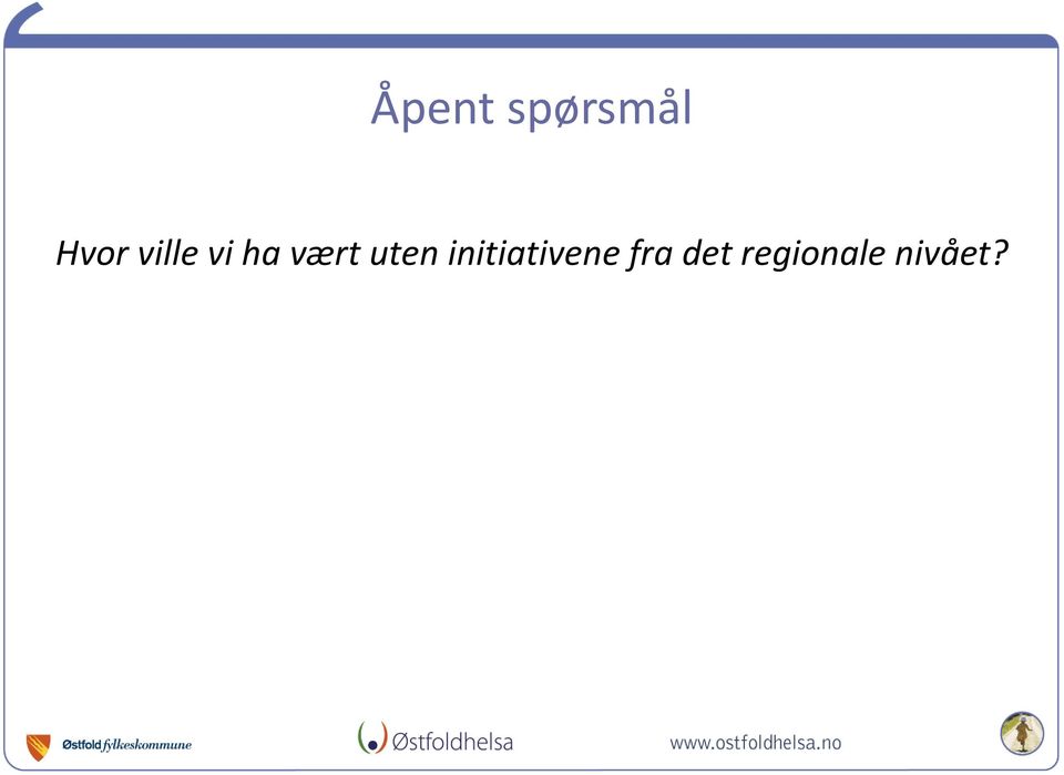 uten initiativene