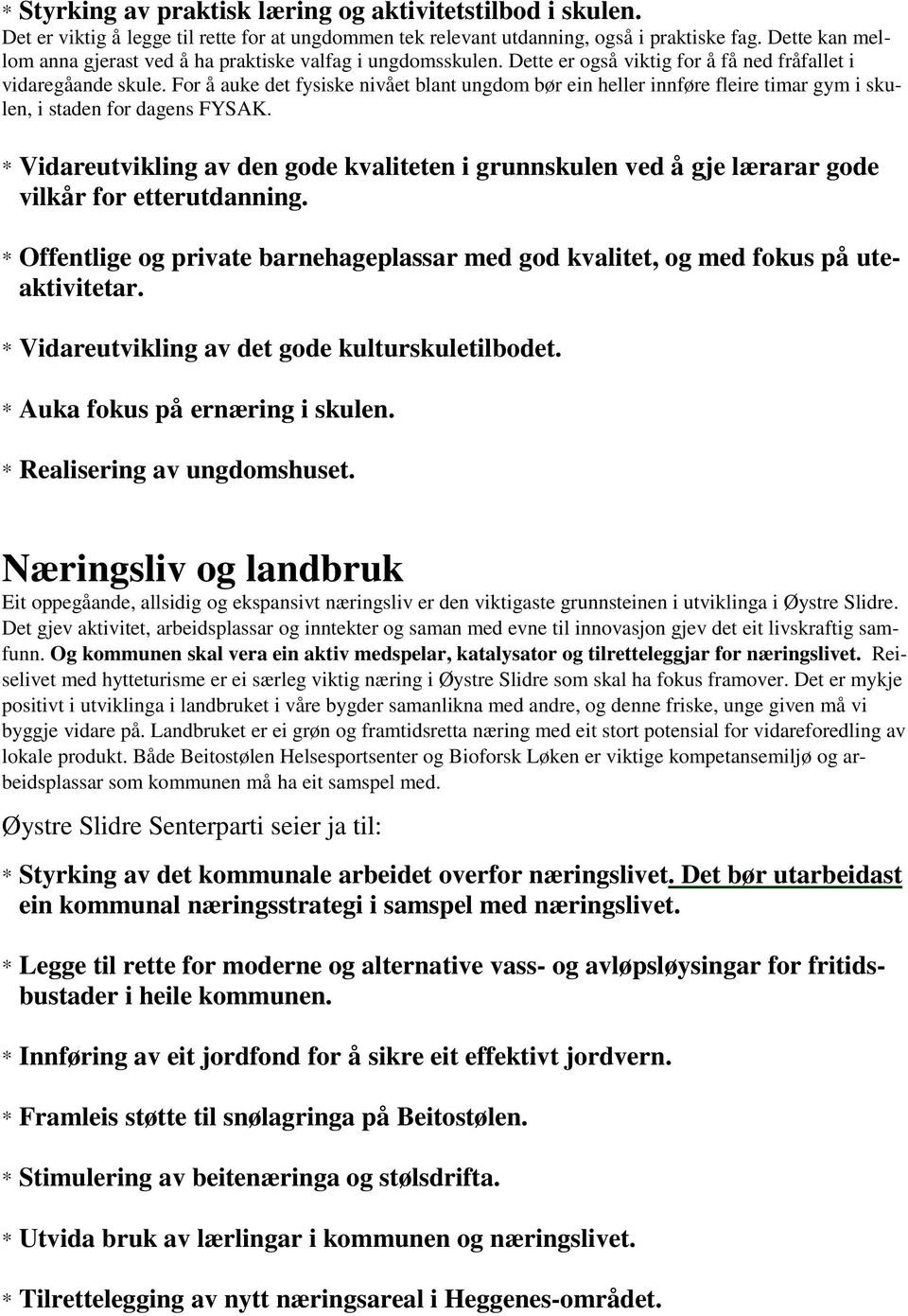 For å auke det fysiske nivået blant ungdom bør ein heller innføre fleire timar gym i skulen, i staden for dagens FYSAK.