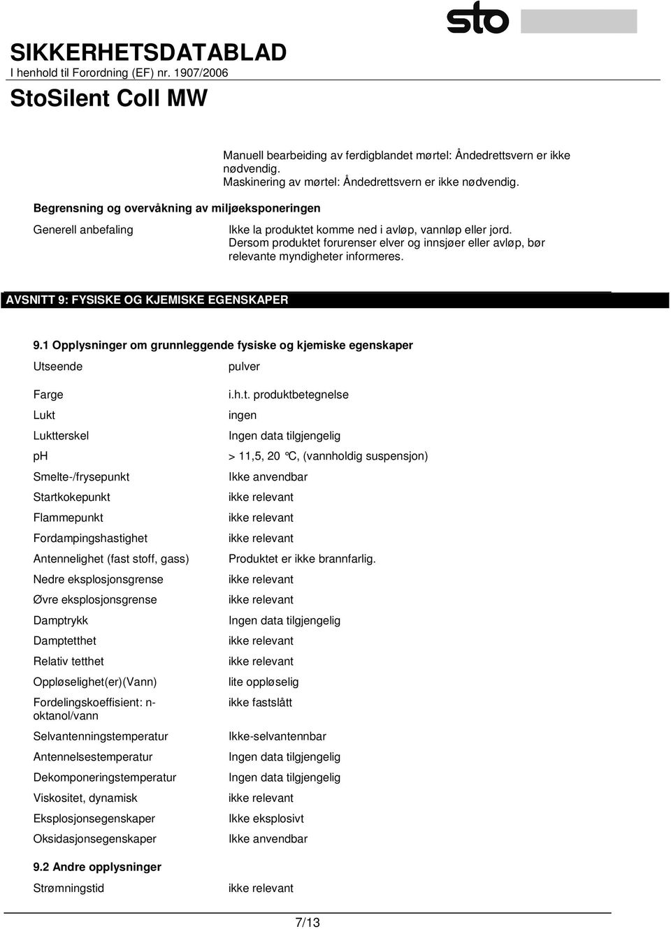 AVSNITT 9: FYSISKE OG KJEMISKE EGENSKAPER 9.