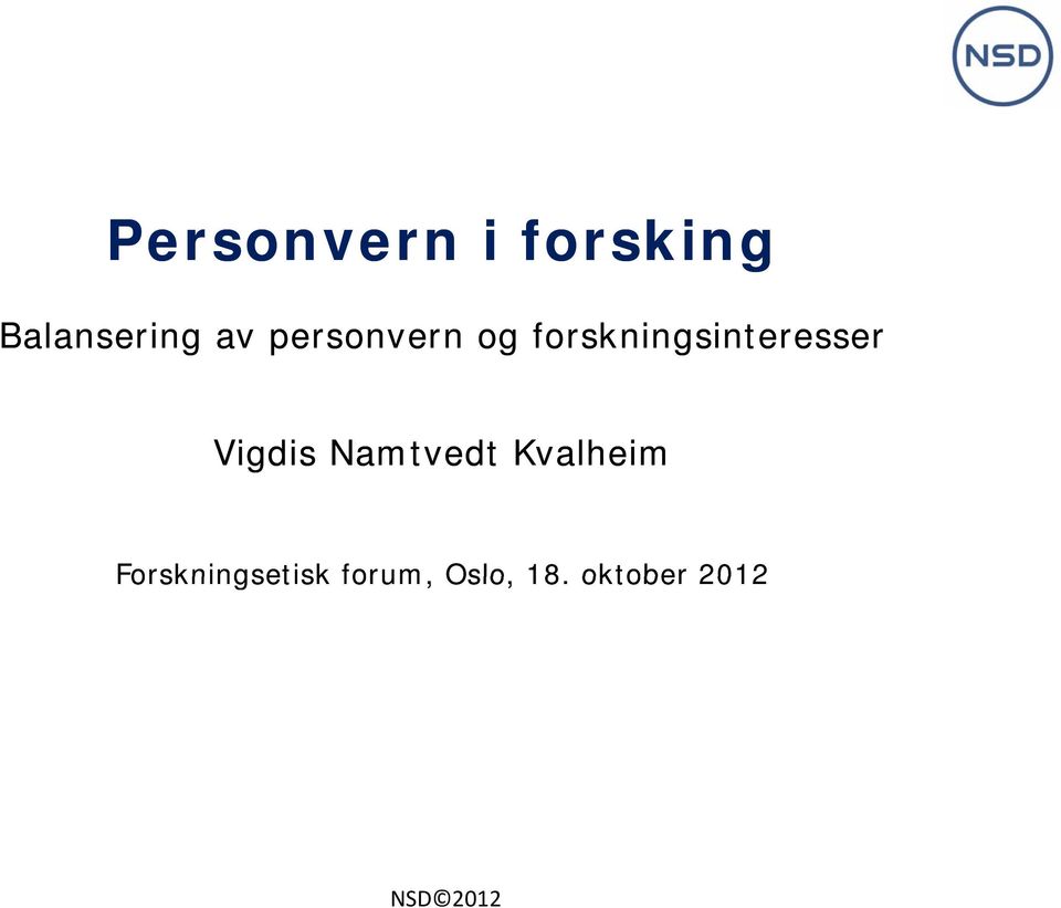 forskningsinteresser Vigdis