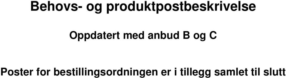 Oppdatert med anbud B og C