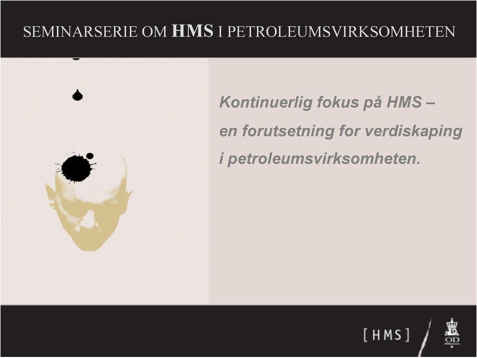 Kontinuerlig fokus på HMS en