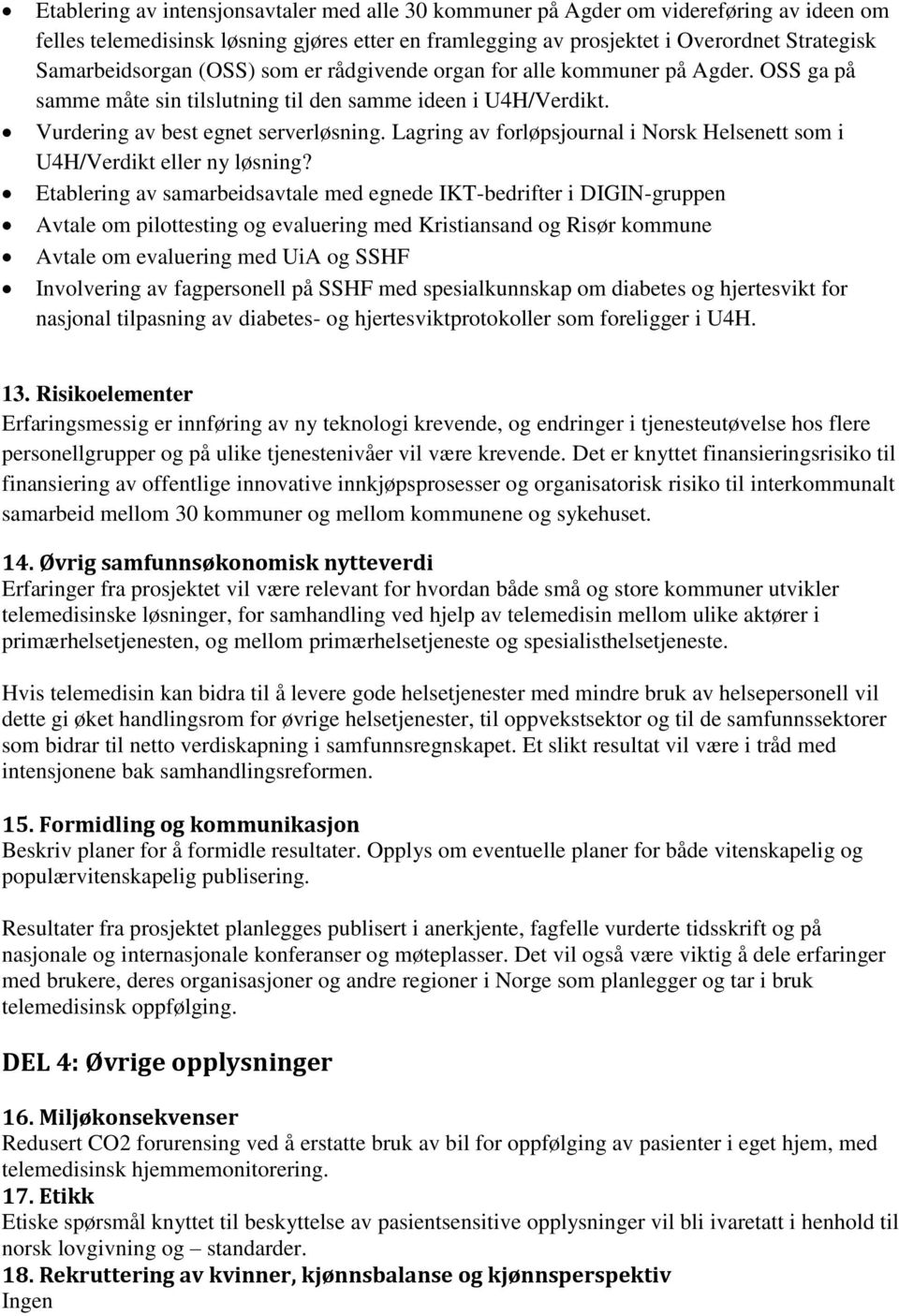 Lagring av forløpsjournal i Norsk Helsenett som i U4H/Verdikt eller ny løsning?