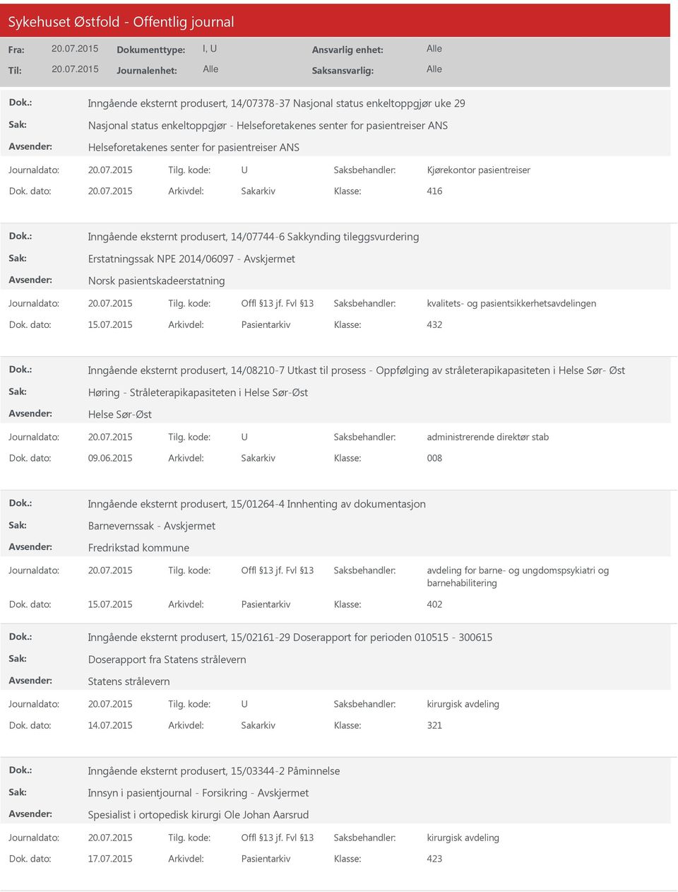 dato: Arkivdel: Sakarkiv 416 Inngående eksternt produsert, 14/077