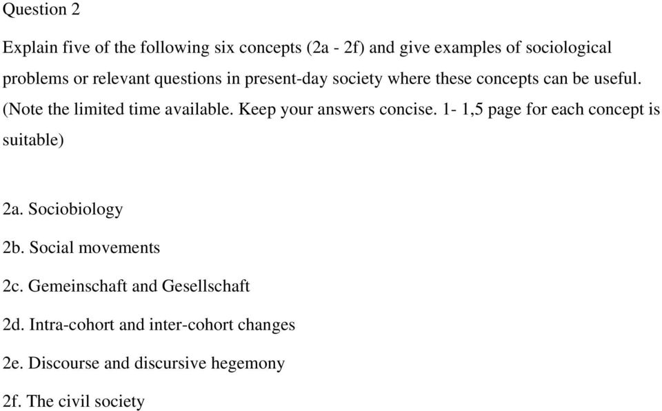 Keep your answers concise. 1-1,5 page for each concept is suitable) 2a. Sociobiology 2b. Social movements 2c.