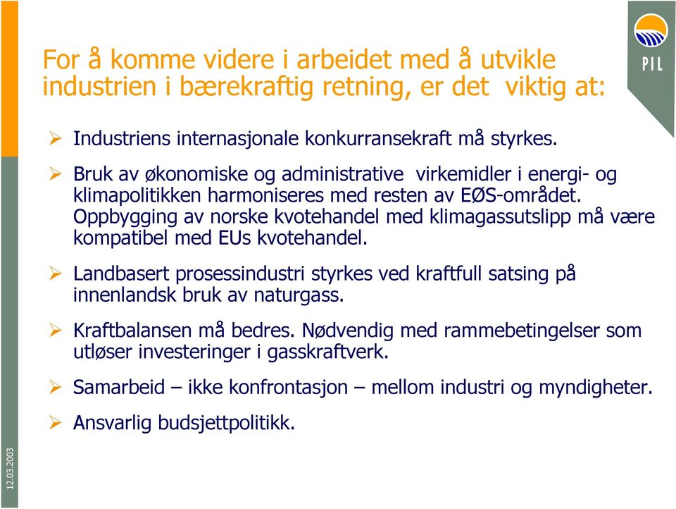 Oppbygging av norske kvotehandel med klimagassutslipp må være kompatibel med EUs kvotehandel.