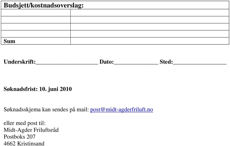 juni 2010 Søknadsskjema kan sendes på mail: