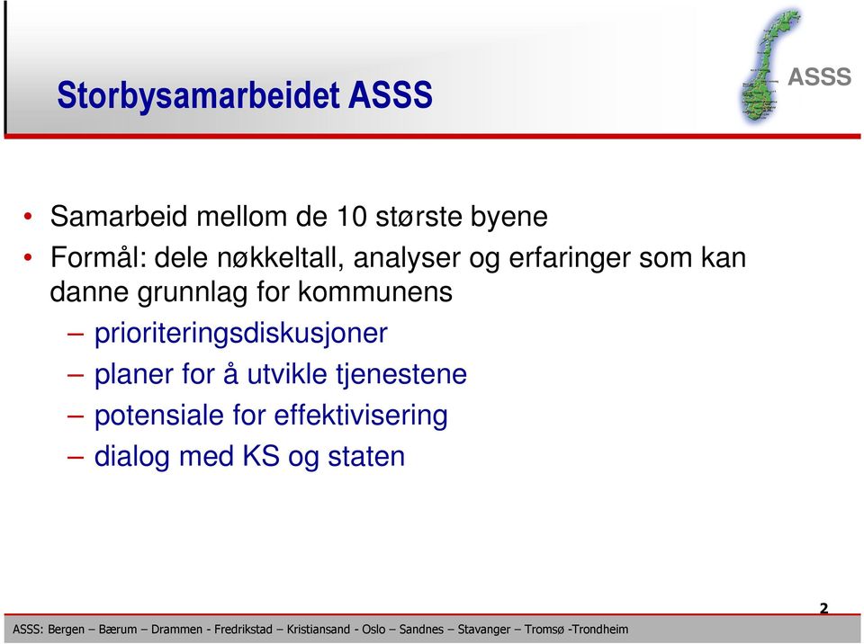 for kommunens prioriteringsdiskusjoner planer for å utvikle