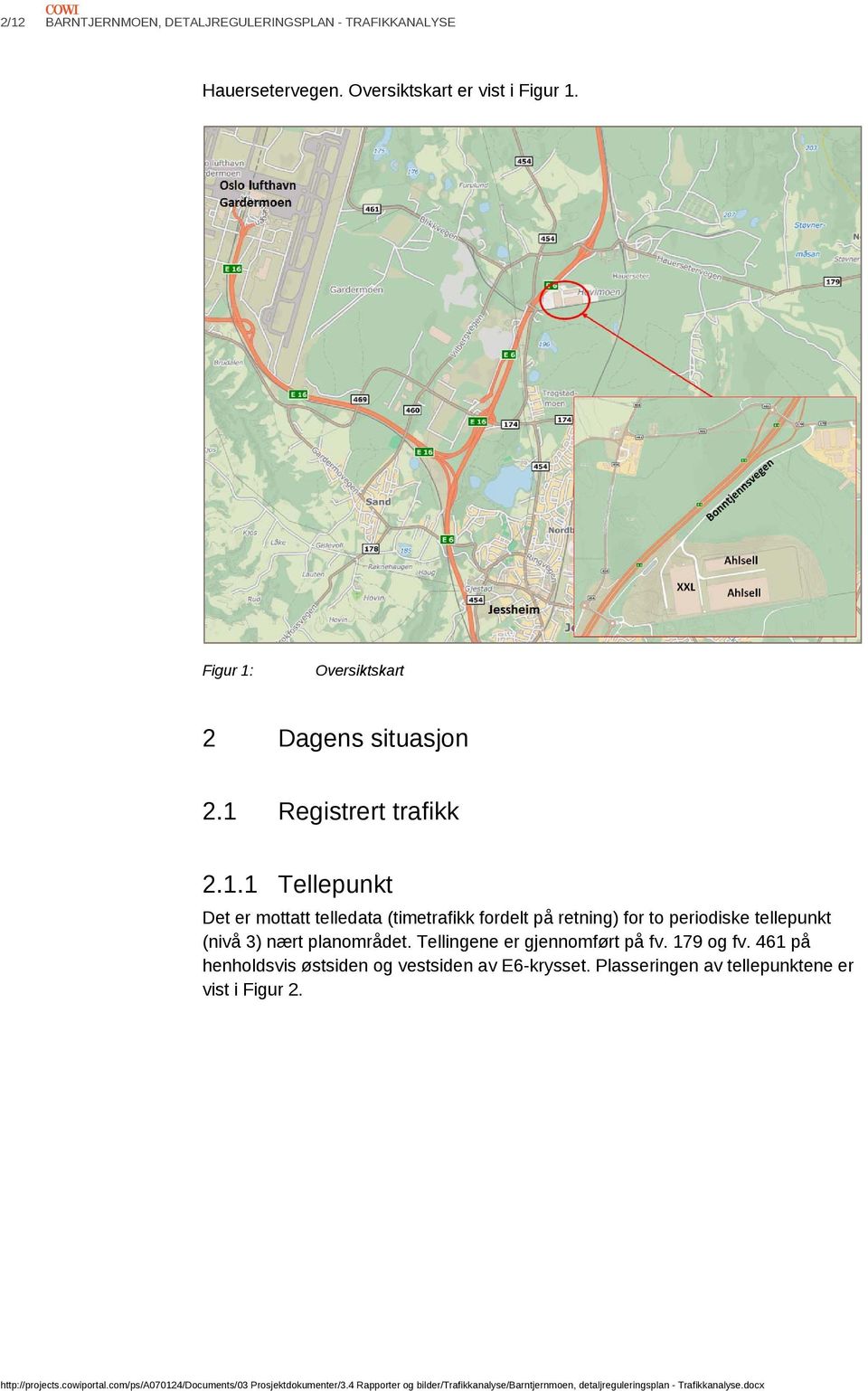 Oversiktskart 2 Dagens situasjon 2.1 