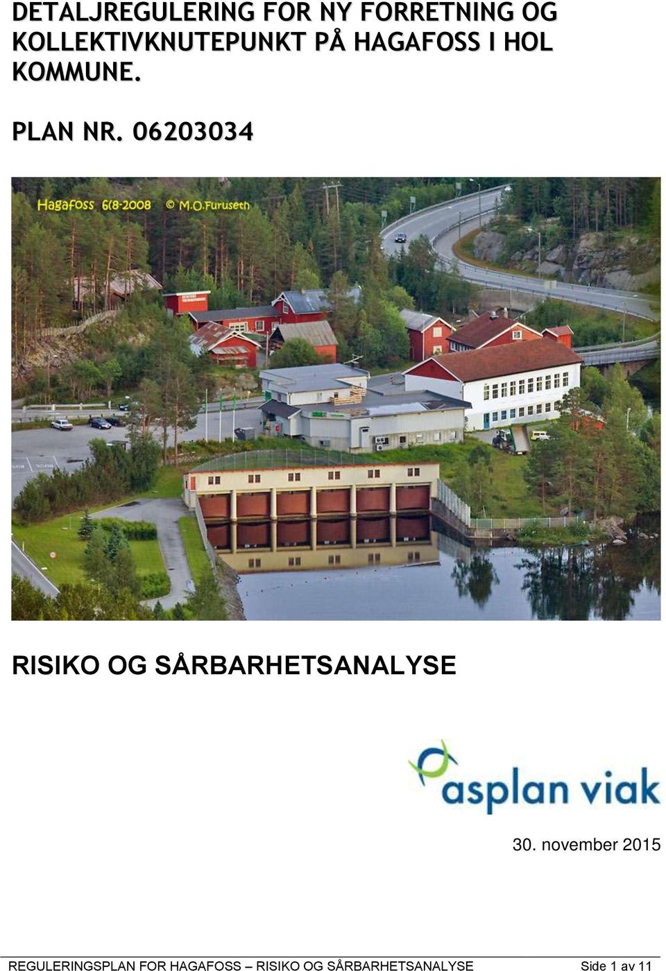 06203034 RISIKO OG SÅRBARHETSANALYSE 30.