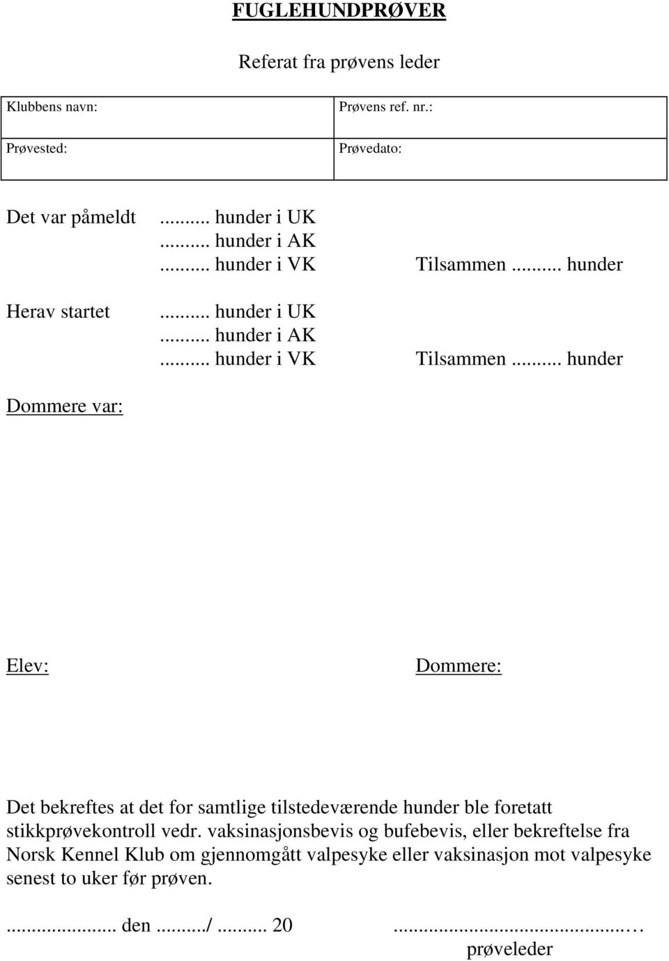 .. hunder... hunder i UK.