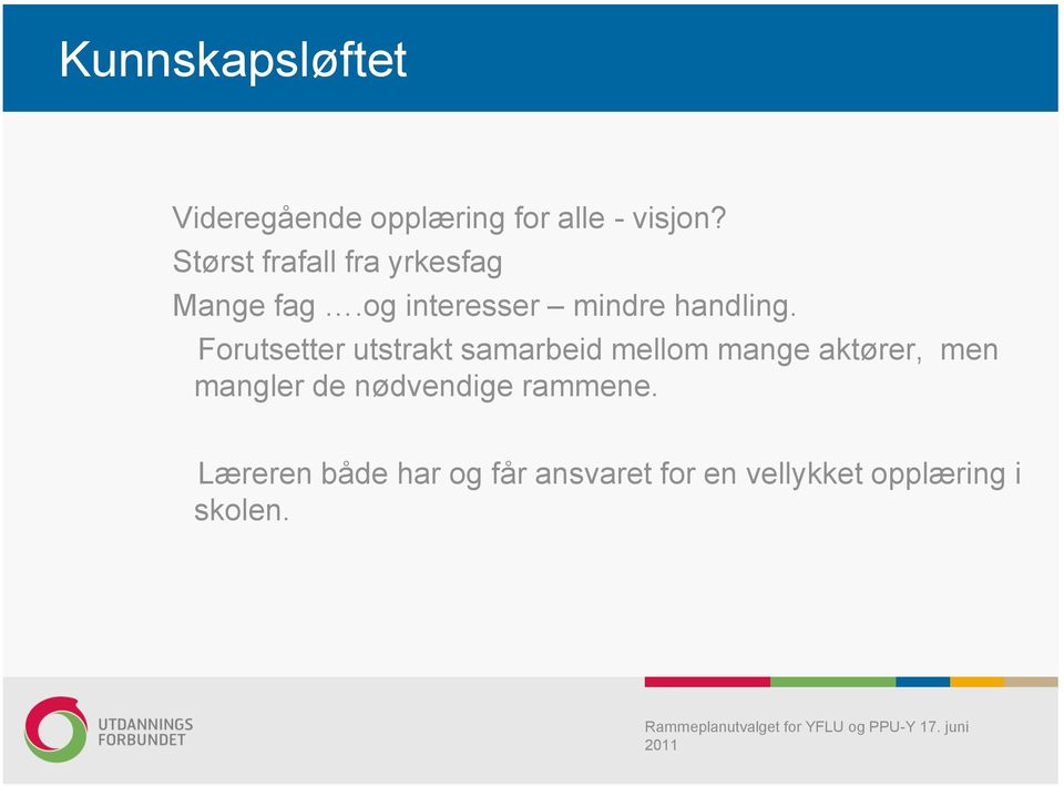 Forutsetter utstrakt samarbeid mellom mange aktører, men mangler de