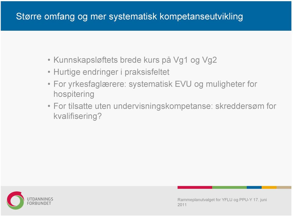 praksisfeltet For yrkesfaglærere: systematisk EVU og muligheter