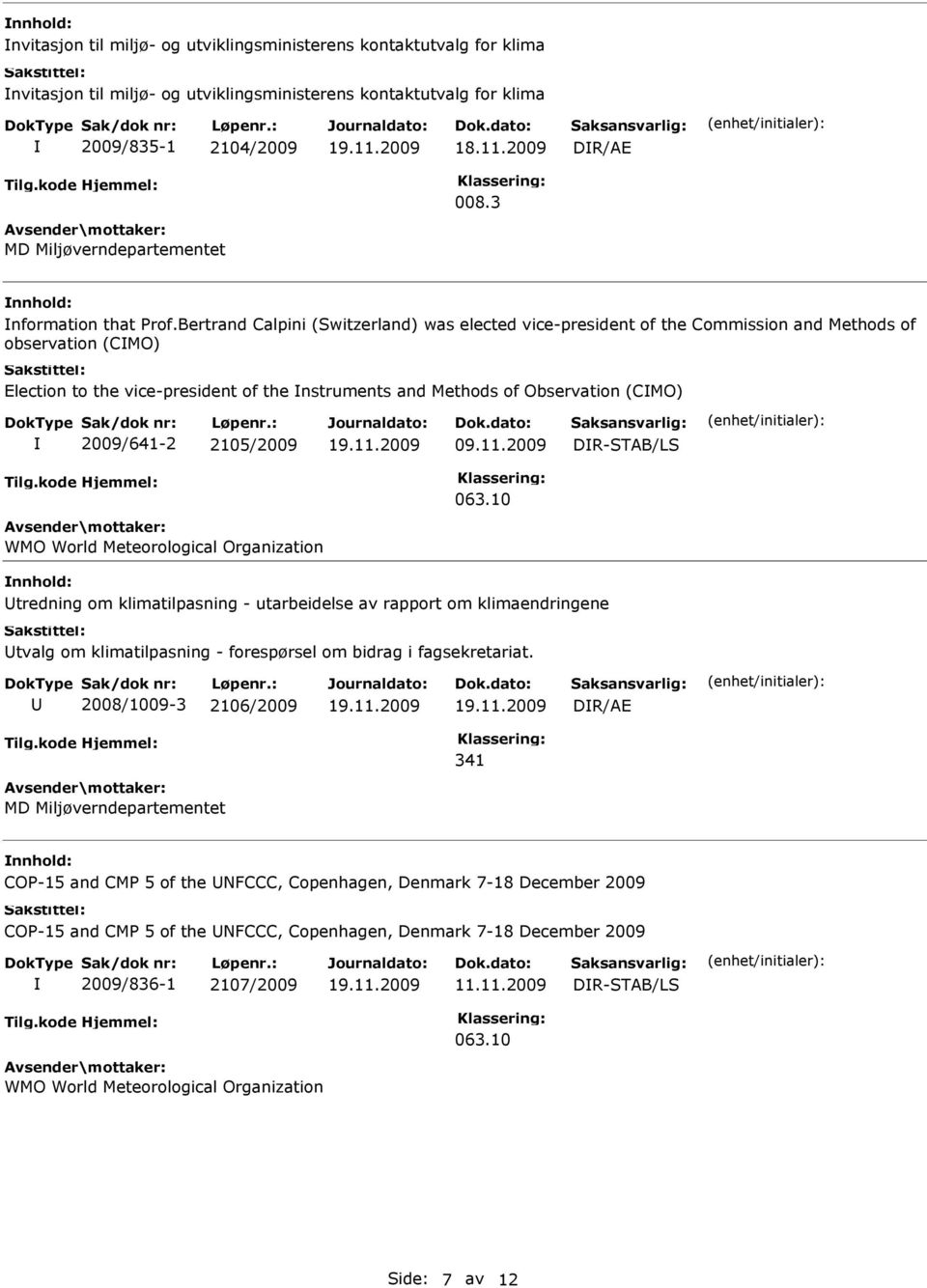 Bertrand Calpini (Switzerland) was elected vice-president of the Commission and Methods of observation (CMO) Election to the vice-president of the nstruments and Methods of Observation (CMO)