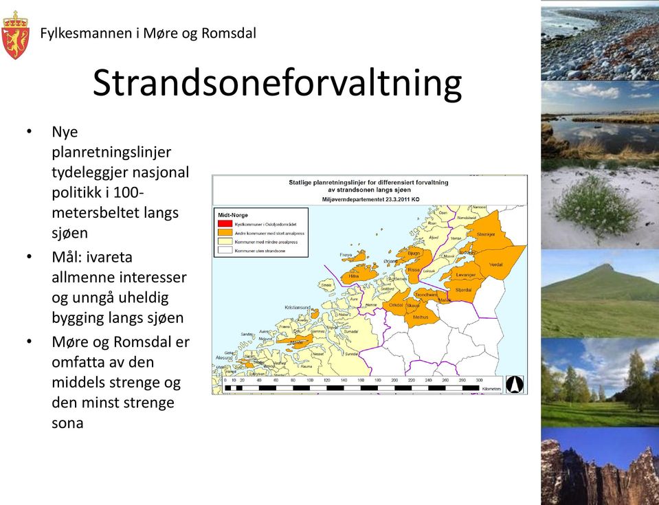 allmenne interesser og unngå uheldig bygging langs sjøen Møre