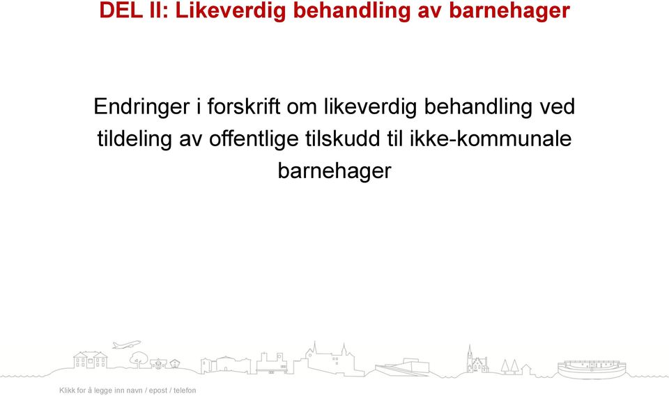 likeverdig behandling ved tildeling av