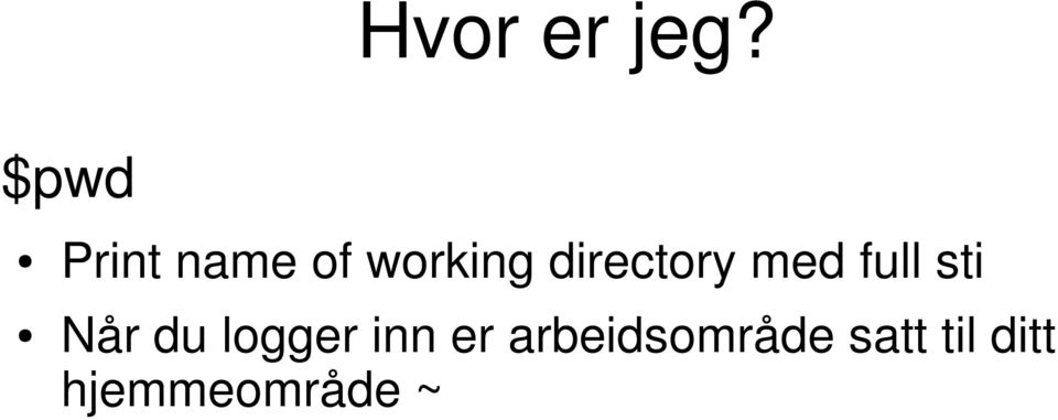 directory med full sti Når du